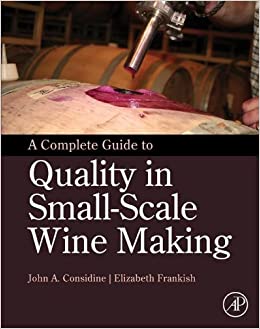 A Complete Guide to Quality in Small-Scale Wine Making ebook