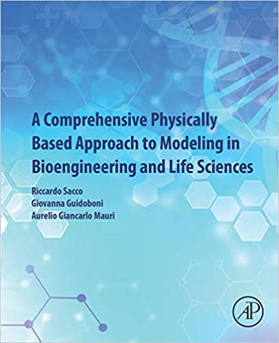 A Comprehensive Physically Based Approach to Modeling in Bioengineering and Life Sciences ebook
