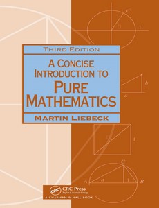 A Concise Introduction to Pure Mathematics, Third Edition by Martin Liebeck ebook