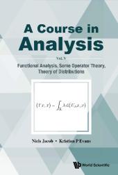 A Course in Analysis - Vol V: Functional Analysis, Some Operator Theory, Theory of Distributions ebook
