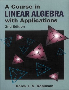 A Course In Linear Algebra With Applications 2nd Edition by Derek J S Robinson ebook