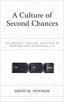 A Culture of Second Chances: The Promise, Practice, and Price of Starting Over in Everyday Life ebook