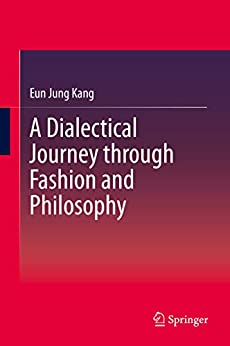 A Dialectical Journey through Fashion and Philosophy ebook