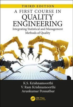 A First Course in Quality Engineering: Integrating Statistical and Management Methods of Quality, 3rd Edition ebook