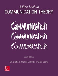 A First Look at Communication Theory 10th Edition by Em Griffin ebook