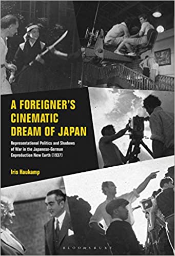 A Foreigner�s Cinematic Dream of Japan: Representational Politics and Shadows of War in the Japanese-German Coproduction New Earth (1937) ebook