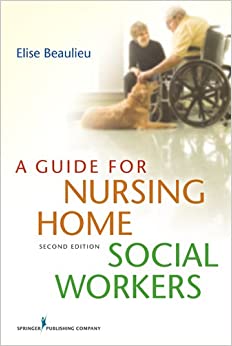 A Guide for Nursing Home Social Workers, Second Edition ebook