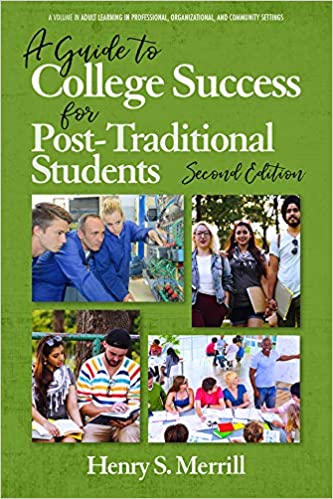 A Guide to College Success for Post-traditional Students (Adult Learning in Professional, Organizational, and Community Settings) ebook