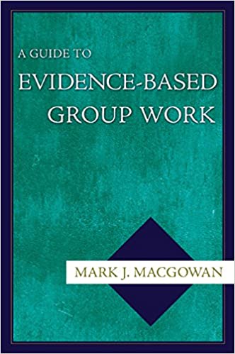 A Guide to Evidence-Based Group Work ebook