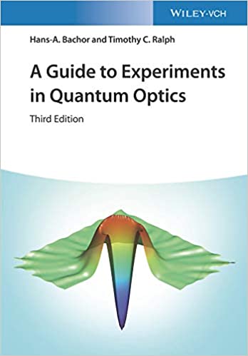A Guide to Experiments in Quantum Optics (3rd Edition) ? ebook