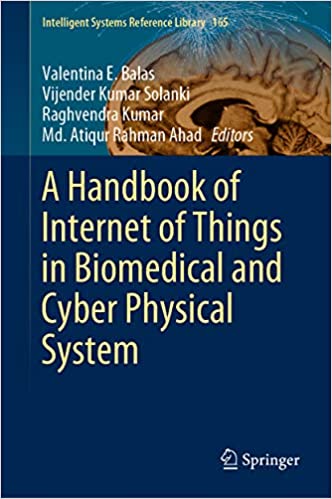 A Handbook of Internet of Things in Biomedical and Cyber Physical System (Intelligent Systems Reference Library 165) ebook