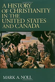 A History of Christianity in the United States and Canada ebook