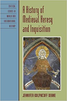 A History of Medieval Heresy and Inquisition (Critical Issues in World and International History) ebook