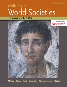 A History of World Societies, Volume 1 To 1600 10th by John P. McKay ebook