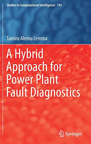 A Hybrid Approach for Power Plant Fault Diagnostics ebook