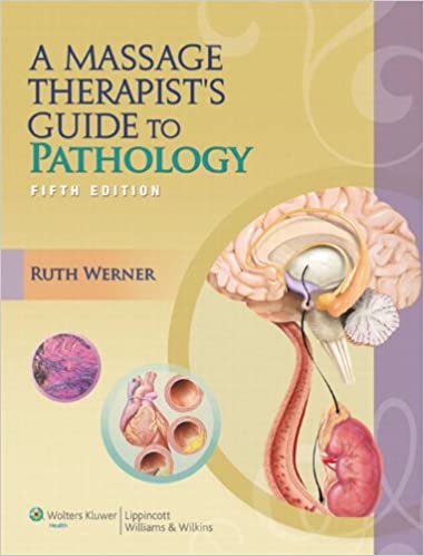 A Massage Therapist's Guide to Pathology (LWW Massage Therapy and Bodywork Educational Series) ebook