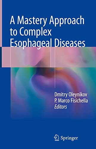 A Mastery Approach to Complex Esophageal Diseases ebook
