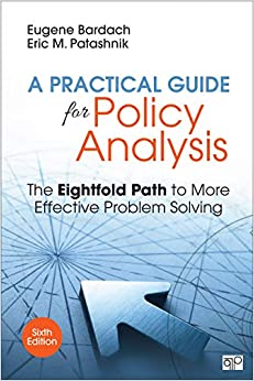 A Practical Guide for Policy Analysis: The Eightfold Path to More Effective Problem Solving ebook