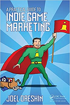 A Practical Guide to Indie Game Marketing ebook