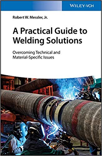 A Practical Guide to Welding Solutions: Overcoming Technical and Material-Specific Issues ? ebook