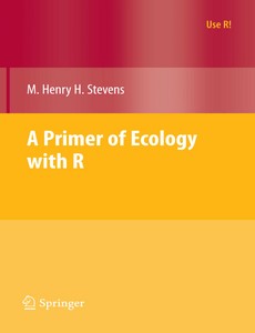 A Primer Of Ecology With R by M. Henry Stevens ebook