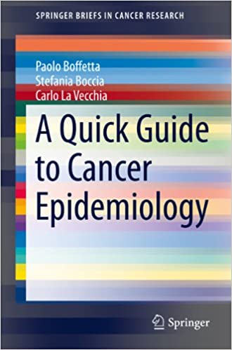 A Quick Guide to Cancer Epidemiology (SpringerBriefs in Cancer Research) ebook