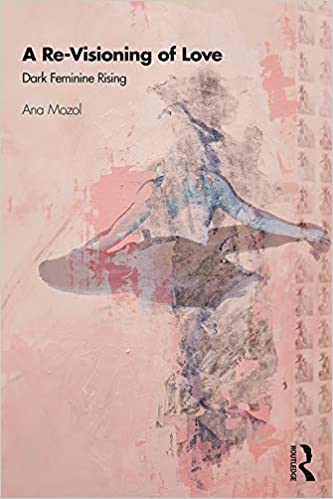 A Re-Visioning of Love: Dark Feminine Rising ebook