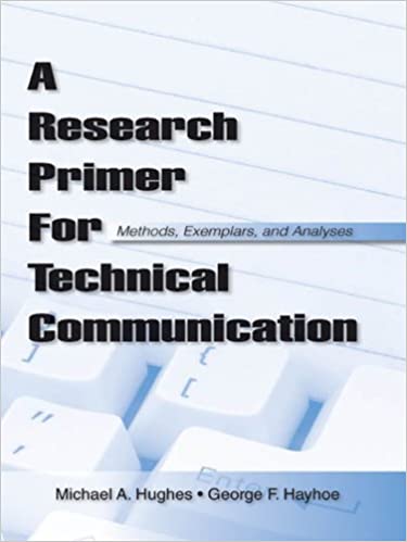 A Research Primer for Technical Communication: Methods, Exemplars, and Analyses ebook