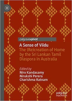 A Sense of Viidu: The (Re)creation of Home by the Sri Lankan Tamil Diaspora in Australia ebook