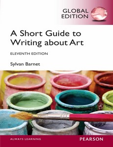 A Short Guide to Writing About Art 11th Global Edition by Sylvan Barnet ebook