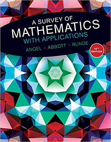 A Survey of Mathematics with Applications (10th Edition) - Standalone book ebook
