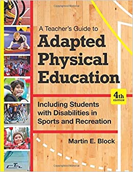 A Teacher's Guide to Adapted Physical Education: Including Students With Disabilities in Sports and Recreation, Fourth Edition ebook