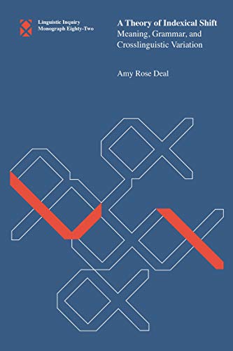 A Theory of Indexical Shift: Meaning, Grammar, and Crosslinguistic Variation (Linguistic Inquiry Monographs Book 82) ebook