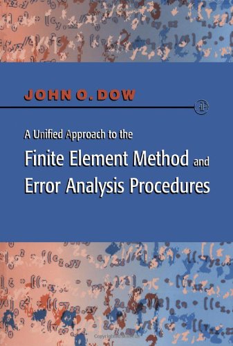 A Unified Approach to the Finite Element Method and Error Analysis Procedures ebook