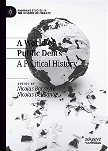 A World of Public Debts: A Political History (Palgrave Studies in the History of Finance) ebook