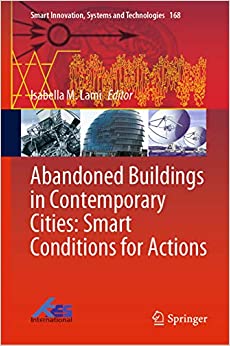 Abandoned Buildings in Contemporary Cities: Smart Conditions for Actions (Smart Innovation, Systems and Technologies Book 168) ebook