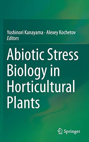 Abiotic Stress Biology in Horticultural Plants ebook