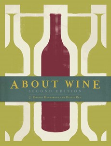 About Wine 2nd Edition by J. Patrick Henderson ebook