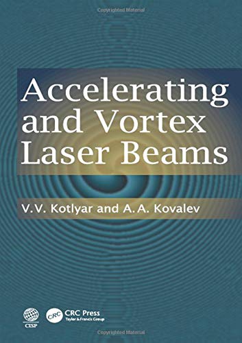 Accelerating and Vortex Laser Beams ebook