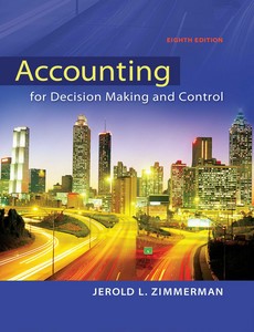 Accounting for Decision Making and Control 8th Edition by Zimmerman, Jerold ebook