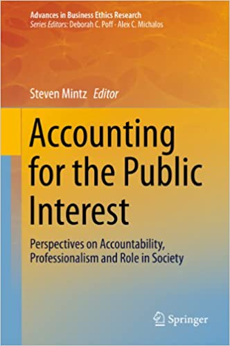 Accounting for the Public Interest: Perspectives on Accountability, Professionalism and Role in Society (Advances in Business Ethics Research Book 4) ebook