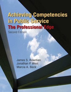 Achieving Competencies in Public Service The Professional Edge The Professional Edge 2nd by James S. Bowman ebook