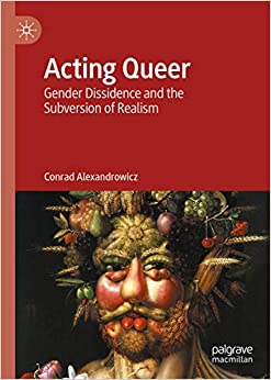 Acting Queer: Gender Dissidence and the Subversion of Realism ebook