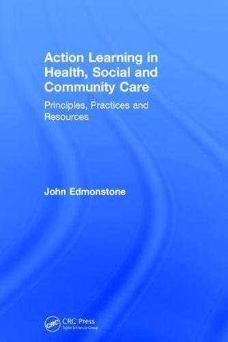 Action Learning in Health, Social and Community Care ebook