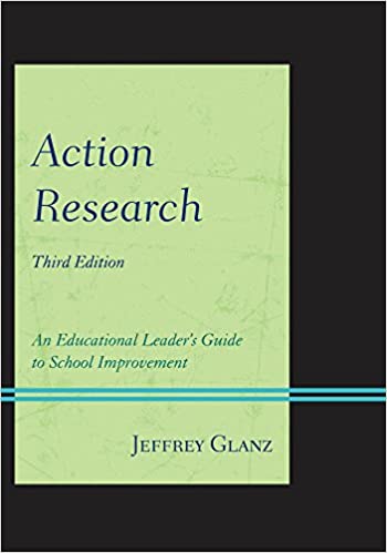 Action Research: An Educational Leader's Guide to School Improvement (Christopher-Gordon New Editions) ebook