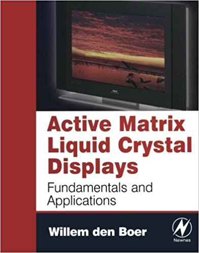 Active Matrix Liquid Crystal Displays: Fundamentals and Applications ebook