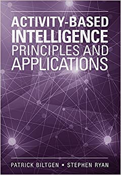 Activity-based Intelligence: Principles and Applications (The Artech House Electronic Warfare Library) ebook