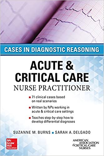 ACUTE & CRITICAL CARE NURSE PRACTITIONER: CASES IN DIAGNOSTIC REASONING ebook