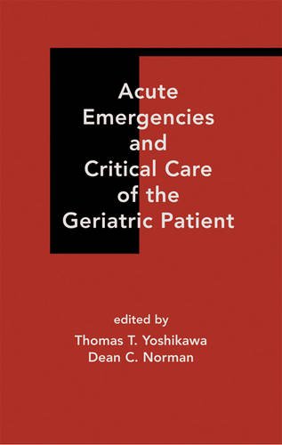 Acute Emergencies and Critical Care of the Geriatric Patient ebook