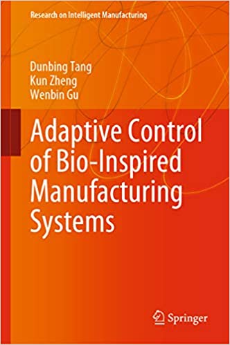 Adaptive Control of Bio-Inspired Manufacturing Systems (Research on Intelligent Manufacturing) ebook